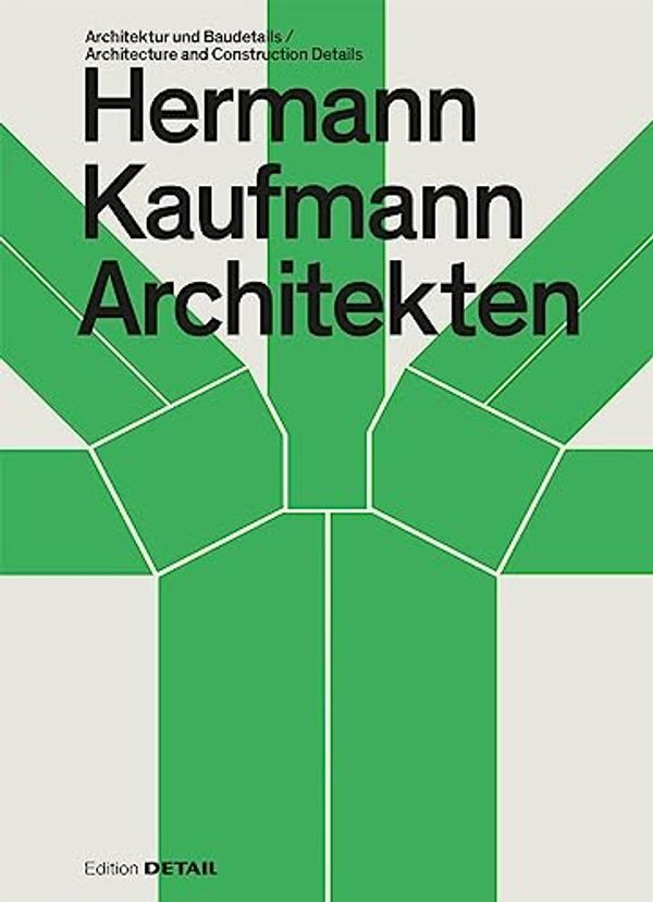 Cover Art for 9783955536114, Hermann Kaufmann (Hk Architekten): Architektur und Baudetail / Architecture and Construction Details by Sandra Hofmeister