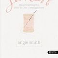 Cover Art for 9781430032304, Seamless: Understanding the Bible As One Complete Story by Angie Smith
