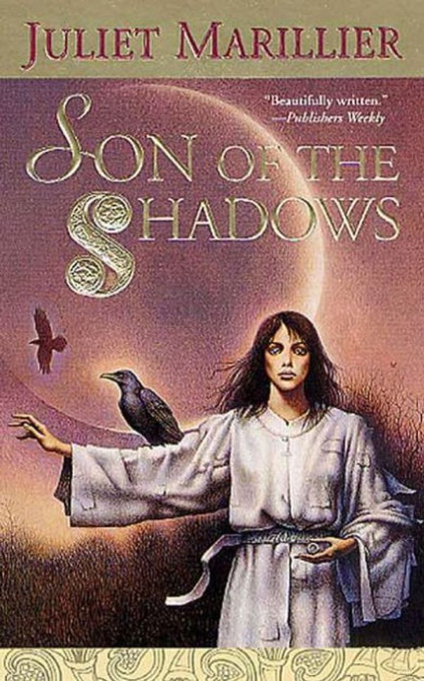Cover Art for 9780312875299, Son of the Shadows by Juliet Marillier