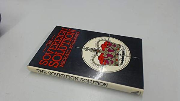 Cover Art for 9780491028400, Sovereign Solution by Michael M. McNamara