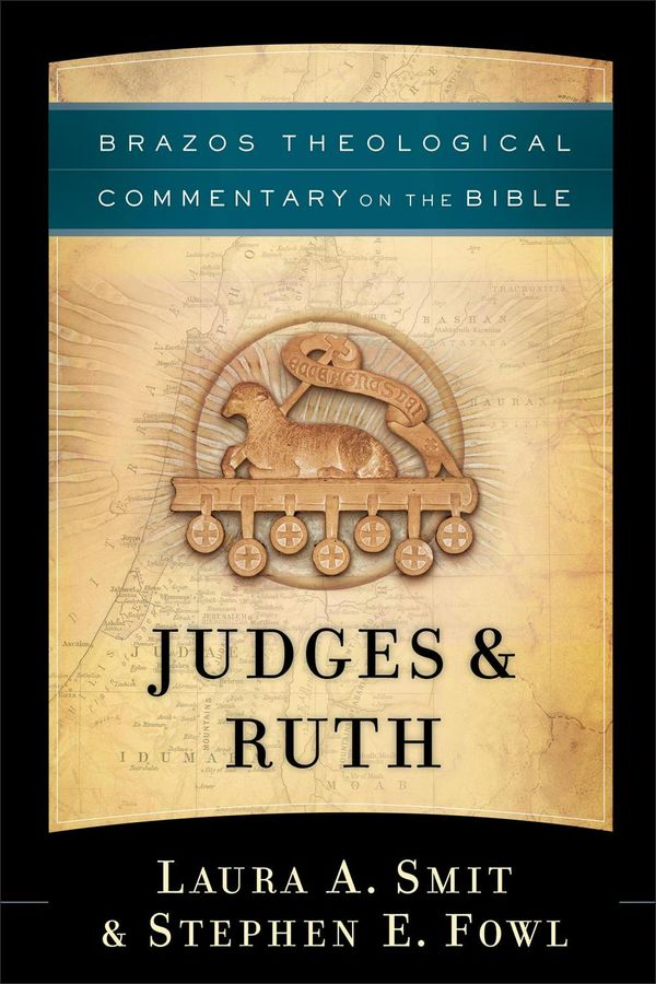 Cover Art for 9781587433306, Judges & Ruth (Brazos Theological Commentary on the Bible) by Stephen E. Fowl