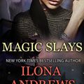 Cover Art for 9781625172228, Magic Slays by Ilona Andrews