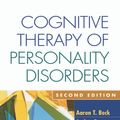 Cover Art for 9781606235904, Cognitive Therapy of Personality Disorders, Second Edition by Aaron Beck, Edd Arthur Freeman, Denise D Davis