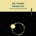 Cover Art for 9788417517793, Exhalación (Spanish Edition) by Ted Chiang