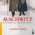 Cover Art for 9788484329138, Auschwitz : los nazis y la "solución final" by Laurence Rees