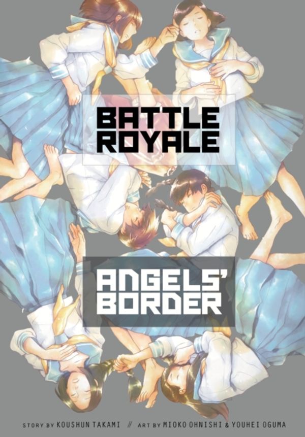 Cover Art for 9781421571683, Battle Royale - Angel's Border by Koushun Takami