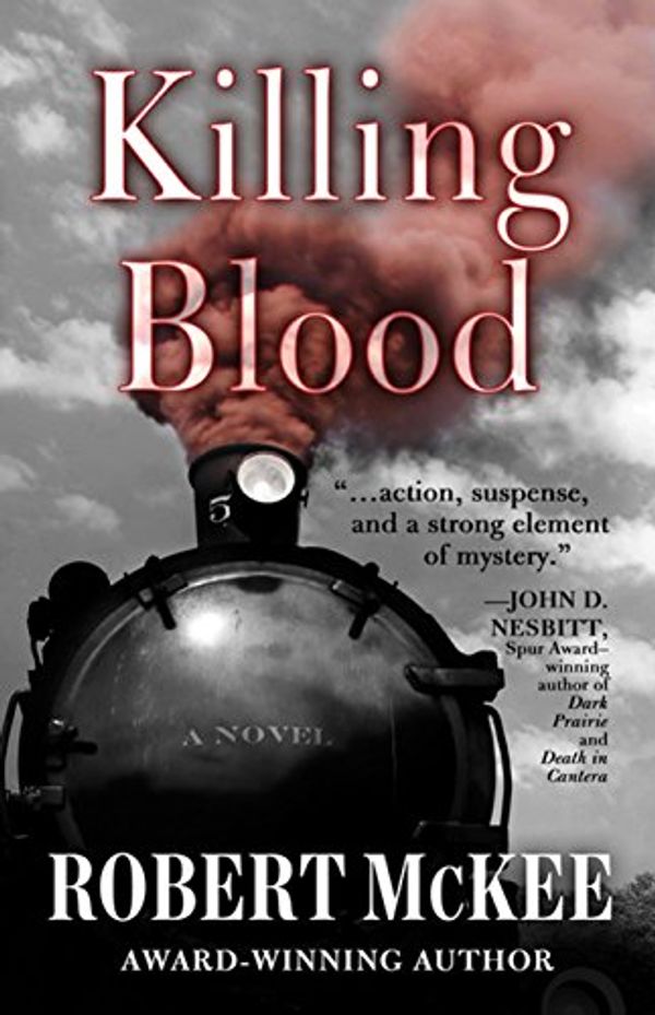 Cover Art for 9781432832995, Killing Blood by Robert McKee