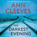 Cover Art for 9781250771469, The Darkest Evening by Ann Cleeves