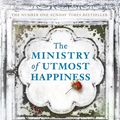 Cover Art for 9780241980774, The Ministry of Utmost Happiness by Arundhati Roy