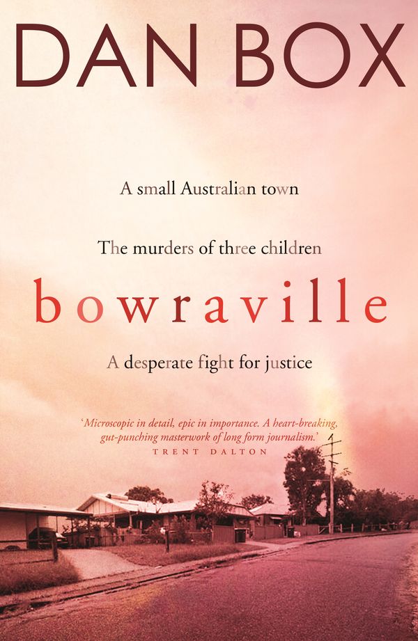 Cover Art for 9780143784395, Bowraville by Dan Box