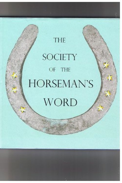 Cover Art for 9780956371300, The Society of the Horseman's Grip and Word by William Rennie, Ben Fernee