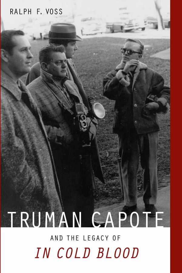 Cover Art for 9780817385880, Truman Capote and the Legacy of in Cold Blood by Ralph F. Voss