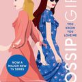 Cover Art for 9781526648419, Gossip Girl: You Know You Love Me: Now on major TV series on HBO MAX by von Ziegesar, Cecily