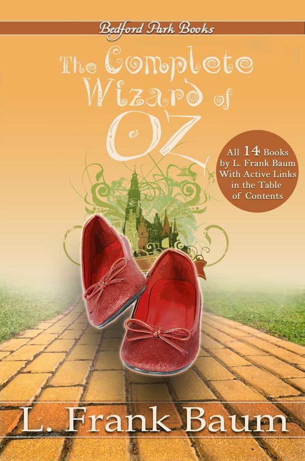 Cover Art for 2370002784504, The Complete Wizard of Oz Collection by Baum, L. Frank