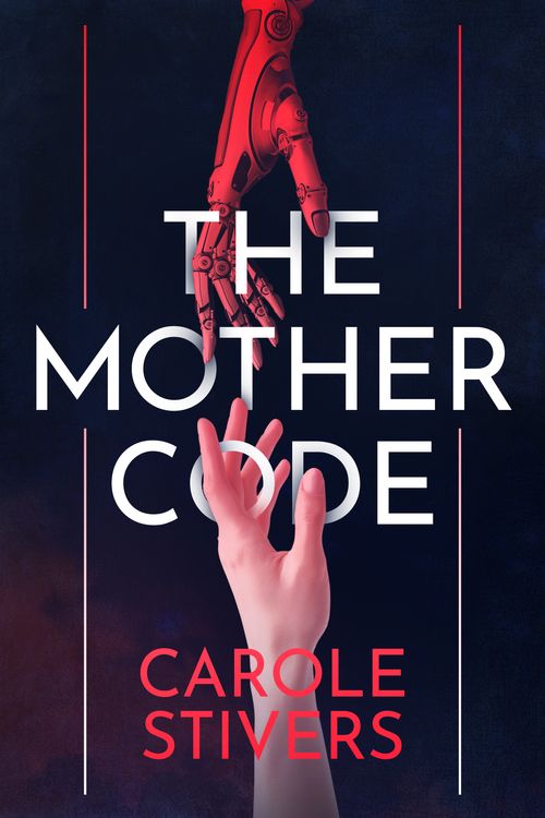 Cover Art for 9781529378191, The Mother Code by Carole Stivers