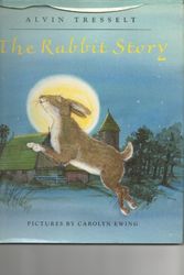 Cover Art for 9780688086503, Rabbit Story by Alvin R. Tresselt