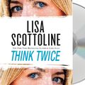 Cover Art for 9781427209559, Think Twice by Lisa Scottoline