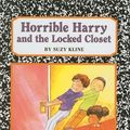 Cover Art for 9780756958251, Horrible Harry and the Locked Closet by Suzy Kline