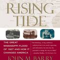 Cover Art for 9780743554107, Rising Tide: The Great Mississippi Flood of 1927 and How It Changed America by John M. Barry