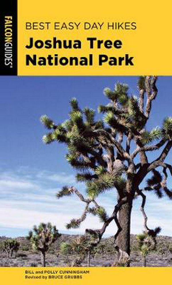 Cover Art for 9781493039906, Best Easy Day Hikes Joshua Tree National Park (Best Easy Day Hikes Series) by Bill Cunningham