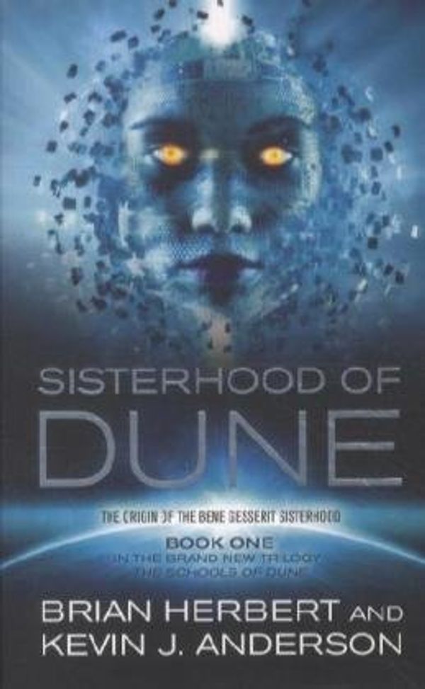 Cover Art for B01HC9UYPW, Sisterhood of Dune by Kevin J. Anderson Brian Herbert(2012-12-31) by Kevin J. Anderson Brian Herbert