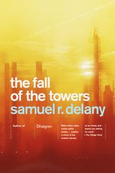 Cover Art for 9781400031320, The Fall of the Towers by Samuel R. Delany