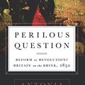 Cover Art for 9781610393317, Perilous Question by Antonia Fraser