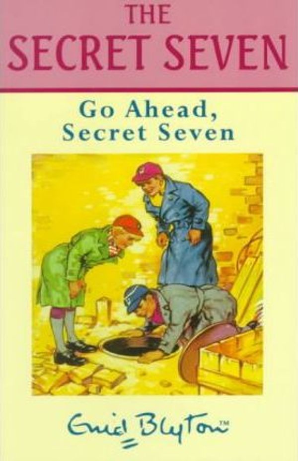 Cover Art for 9780754060406, Go Ahead, Secret Seven by Enid Blyton