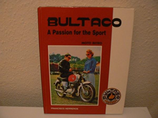 Cover Art for 9788492008094, Bultaco: A Passion for the Sport by Francisco Herreros