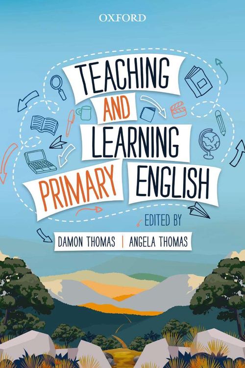 Cover Art for 9780190325725, Teaching and Learning Primary English by Damon Thomas, Angela Thomas