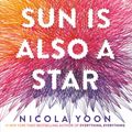 Cover Art for 9780553496680, The Sun Is Also a Star by Nicola Yoon