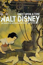 Cover Art for 9782891923033, Once Upon a Time Walt Disney - The Sources of Inspiration for the Disney Studios by Montreal Museum of fine arts galeries nationales grand palais Du France