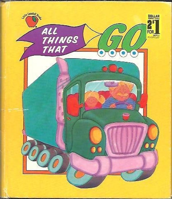 Cover Art for 9781569873755, All Things That Go (Little Landoll Books, Volume 1) by Little Landoll Books 6 1/2 X 5 3/4