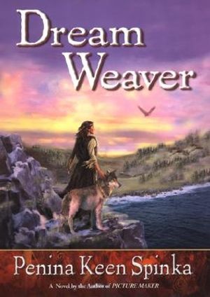 Cover Art for 9780525946847, Dream Weaver by Penina Keen Spinka