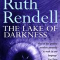 Cover Art for 9781409068723, The Lake Of Darkness by Ruth Rendell