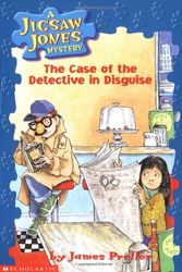 Cover Art for 9780439184762, The Case of the Detective in Disguise (Jigsaw Jones Mystery, No. 13) by James Preller