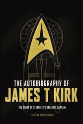 Cover Art for 9781783297467, The Autobiography of James T. Kirk by David A. Goodman
