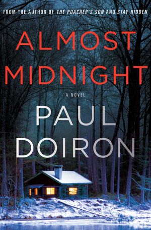 Cover Art for 9781250102416, Almost Midnight (Mike Bowditch Mysteries) by Paul Doiron
