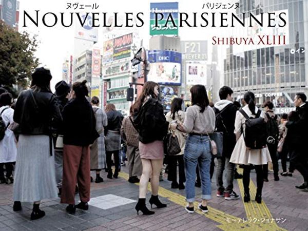 Cover Art for B083B9C3NJ, NOUVELLES PARISIENNES: Shibuya XLIII (Japanese Edition) by Mortelec Jonathan