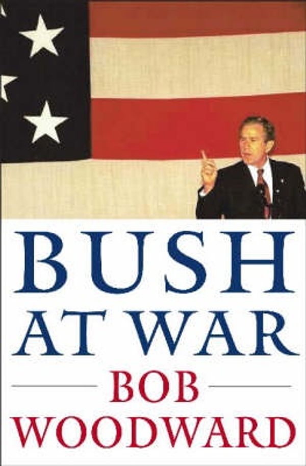 Cover Art for 9780743204736, Bush at War by Bob Woodward