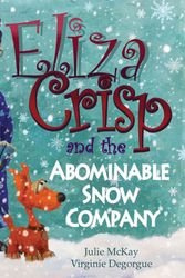 Cover Art for 9781910782798, Eliza Crisp and the Abominable Snow Company by Julie McKay