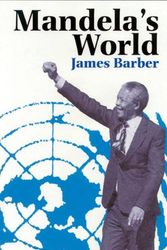 Cover Art for 9780821415665, Mandelas World: International Dimension Of South Africas by James Barber