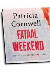 Cover Art for 9789049802462, Fataal weekend (Dwarsligger) by Patricia Cornwell