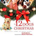 Cover Art for 9781400310531, 12 Dogs of Christmas by Steven Paul Leiva