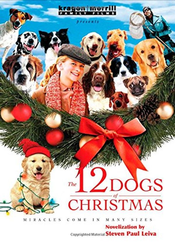 Cover Art for 9781400310531, 12 Dogs of Christmas by Steven Paul Leiva