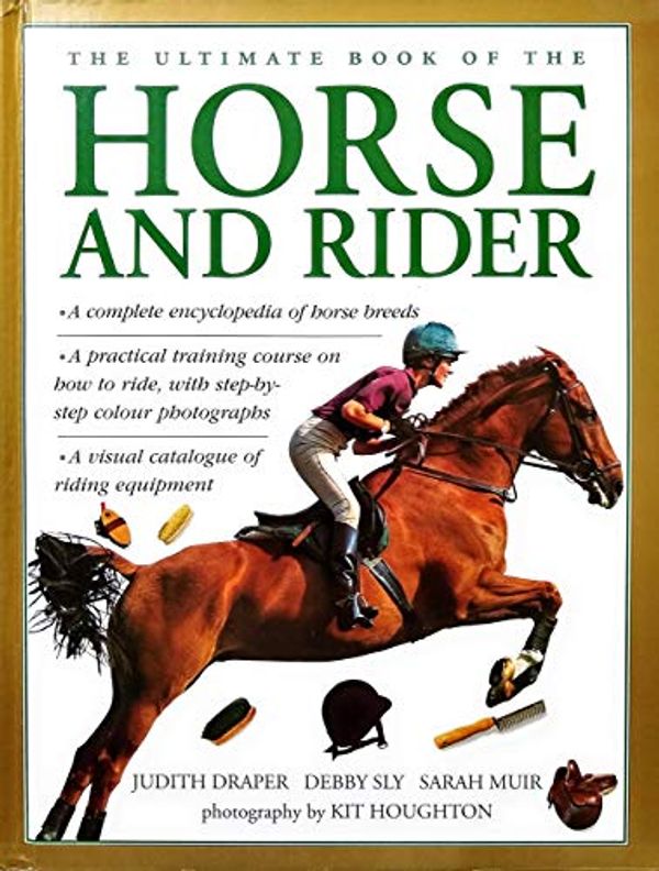 Cover Art for 9780754800859, The Ultimate Book of the Horse and Rider by Judith Draper