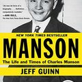 Cover Art for B00A2813WE, Manson: The Life and Times of Charles Manson by Jeff Guinn