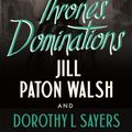 Cover Art for 9781444792959, Thrones, Dominations by Dorothy L Sayers