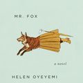 Cover Art for 9781101547861, Mr. Fox by Helen Oyeyemi