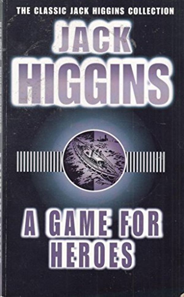 Cover Art for 9780140268980, A Game for Heroes by Jack Higgins